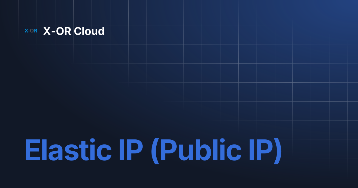 Elastic IP (Public IP) | X-OR Cloud